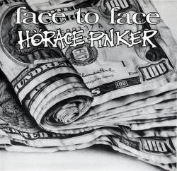 Horace Pinker : Face To Face - Horace Pinker